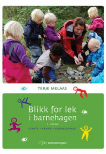 Blikk for lek i barnehagen av Terje Melaas (Heftet)