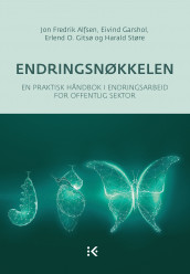 Endringsnøkkelen av Jon Fredrik Alfsen, Eivind Garshol, Erlend O. Gitsø og Harald Støre (Heftet)