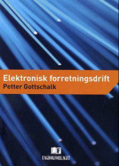 Elektronisk forretningsdrift av Petter Gottschalk (Heftet)