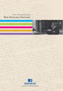 Den litterære Hamsun av Ståle Dingstad (Heftet)