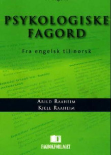 Psykologiske fagord av Arild Raaheim og Kjell Raaheim (Heftet)