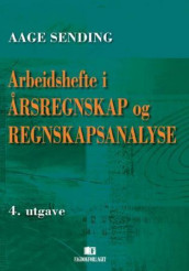 Arbeidshefte i årsregnskap og regnskapsanalyse av Aage Sending (Heftet)