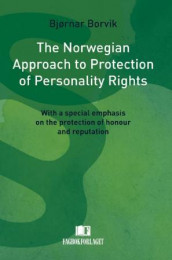 The Norwegian approach to protection of personality rights av Bjørnar Borvik (Heftet)