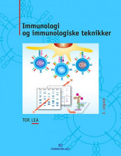 Immunologi og immunologiske teknikker av Tor Lea (Innbundet)