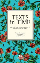 Texts in time av Annabelle Despard, Jan Erik Mustad og Ulla Rahbek (Heftet)