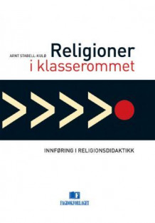 Religioner i klasserommet av Arnt Stabell-Kulø (Heftet)