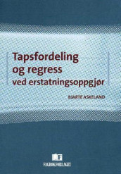 Tapsfordeling og regress ved erstatningsoppgjør av Bjarte Askeland (Innbundet)
