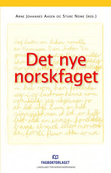 Det nye norskfaget av Arne Johannes Aasen og Sture Nome (Heftet)