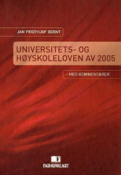 Universitets- og høyskoleloven av 2005 av Jan Fridthjof Bernt (Innbundet)