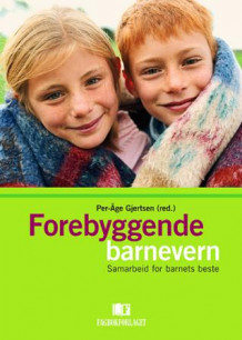 Forebyggende barnevern av Per-Åge Gjertsen (Heftet)