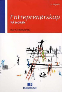 Entreprenørskap på norsk av Olav R. Spilling (Heftet)