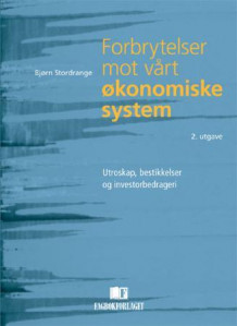 Forbrytelser mot vårt økonomiske system av Bjørn Stordrange (Innbundet)