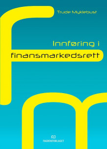 Innføring i finansmarkedsrett av Trude Myklebust (Innbundet)