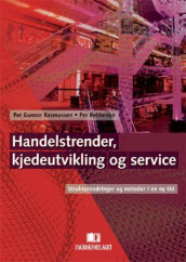 Handelstrender, kjedeutvikling og service av Per Gunnar Rasmussen og Per Reidarson (Heftet)