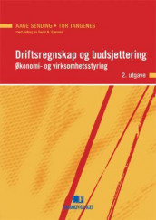 Driftsregnskap og budsjettering av Aage Sending og Tor Tangenes (Heftet)