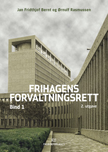 Frihagens forvaltningsrett. Bd. 1 av Jan Fridthjof Bernt og Ørnulf Rasmussen (Innbundet)