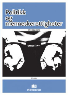 Politikk og menneskerettigheter av Erik Sølvberg (Heftet)
