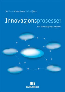 Innovasjonsprosesser av Tor Hernes og Anne Louise Koefoed (Heftet)