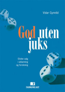 God uten juks av Vidar Gynnild (Heftet)