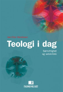 Teologi i dag av Jan-Olav Henriksen (Heftet)