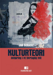 Kulturteori av Jon Schackt (Heftet)