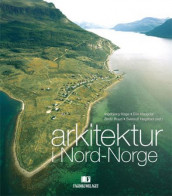 Arkitektur i Nord-Norge (Innbundet)