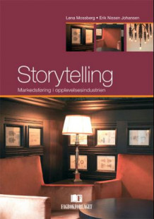 Storytelling av Lena Mossberg og Erik Nissen Johansen (Heftet)