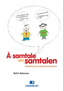 Å samtale om samtalen av Rolf K. Baltzersen (Heftet)