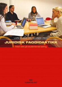 Juridisk fagdidaktikk av Lars Skjold Wilhelmsen (Heftet)
