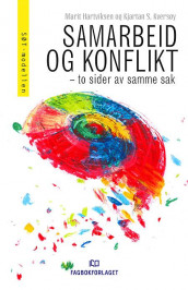 Samarbeid og konflikt - to sider av samme sak av Marit Hartviksen og Kjartan S. Kversøy (Heftet)