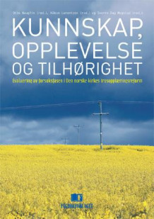 Kunnskap, opplevelse og tilhørighet av Otto Hauglin, Håkon Lorentzen og Sverre Dag Mogstad (Heftet)