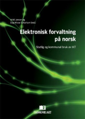 Elektronisk forvaltning på norsk (Heftet)