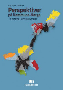 Perspektiver på kommune-Norge av Dag Ingvar Jacobsen (Heftet)