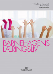 Barnehagens læringsliv av Mona-Lisa Angell, Hilde Dehnæs Hogsnes og Solveig Nordtømme (Heftet)
