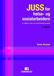 Juss for helse- og sosialarbeidere av Bente Ohnstad (Heftet)