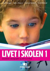 Livet i skolen 1 av Turid Helland, Sølvi Lillejord, Terje Manger og Thomas Nordahl (Heftet)