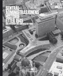 Sentraladministrasjonens historie etter 1945. Bd. 2 av Tore Grønlie og Yngve Flo (Innbundet)