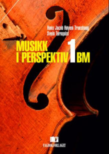 Musikk i perspektiv 1 av Hans Jacob Høyem Tronshaug og Svein Tørnquist (Heftet)
