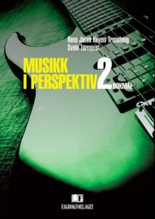 Musikk i perspektiv 2 av Hans Jacob Høyem Tronshaug og Svein Tørnquist (Heftet)