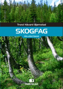 Skogfag av Trond Håvard Bjørnstad (Heftet)