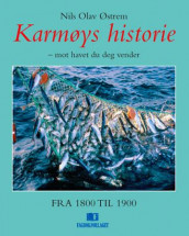 Karmøys historie av Nils Olav Østrem (Innbundet)