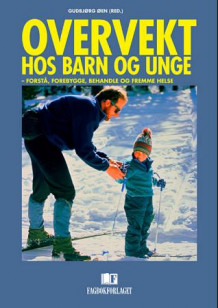 Overvekt hos barn og unge av Gudbjørg Øen (Heftet)