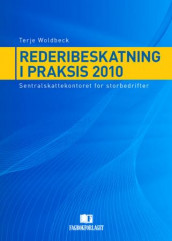 Rederibeskatning i praksis 2010 av Terje Woldbeck (Innbundet)