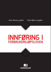 Innføring i forbrukerkjøpsloven av Anne Bang Lyngdal og Svein Børre Lyngdal (Heftet)