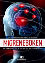 Migreneboken av Karl Bjørnar Alstadhaug og Lars Jacob Stovner (Innbundet)