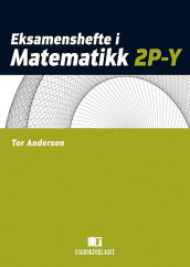 Eksamenshefte i matematikk 2P-Y av Tor Andersen (Heftet)