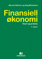 Finansiell økonomi av Øyvind Bøhren og Dag Michalsen (Heftet)