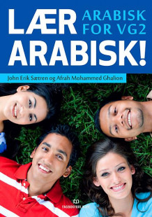 Lær arabisk! av John Erik Sætren og Afrah Mohammed Ghalion (Heftet)
