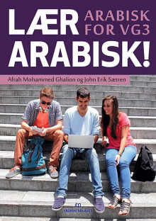Lær arabisk! av Afrah Mohammed Ghalion og John Erik Sætren (Heftet)