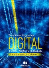Digital forretningsforståelse av Tarjei Alvær Heggernes (Heftet)